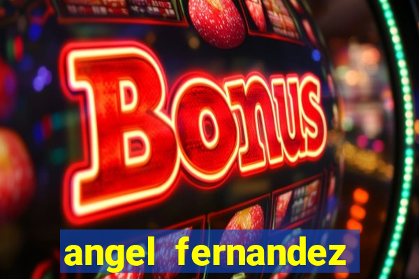 angel fernandez only fans